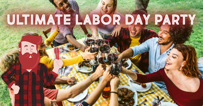 The Ultimate Labor Day Grilling Party